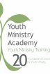 Youth Ministry Training: 20 Foundational Lessons for Youth Ministry