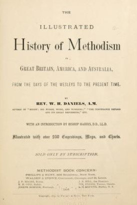 The Illustrated History of Methodism in Great Britain, America and Australia