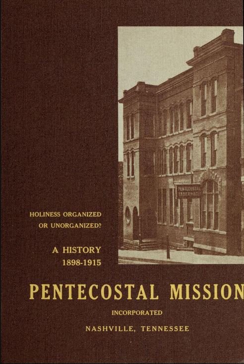 A History 1898-1915 of the Pentecostal Mission, Inc.